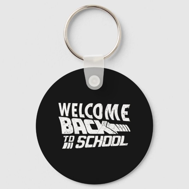 Welcome Back To School First Day of School Teacher Key Ring (Front)