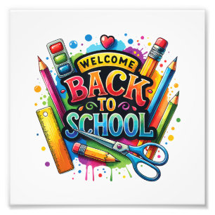 Welcome Back To School First Day of School Teacher Photo Print