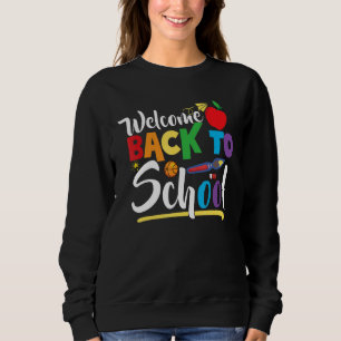 Welcome Back To School First Day of School Teacher Sweatshirt