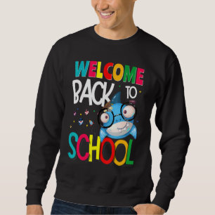 Welcome Back to School First Day of School Teacher Sweatshirt