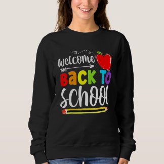 Welcome Back To School First Day Of School Teacher Sweatshirt