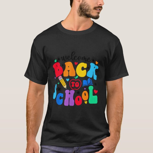 Welcome Back To School First Day Of School Teacher T-Shirt (Front)