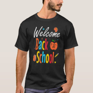 Welcome Back To School First Day Of School Teacher T-Shirt