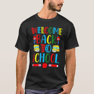 Welcome Back To School First Day Of School Teacher T-Shirt