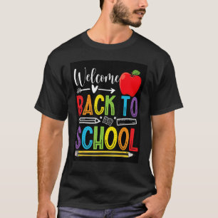 Welcome Back To School First Day Of School Teacher T-Shirt