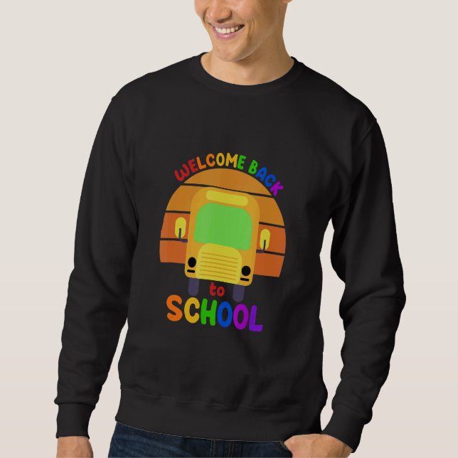 Welcome Back To School For Teachers   Happy 1st Fi Sweatshirt (Front)