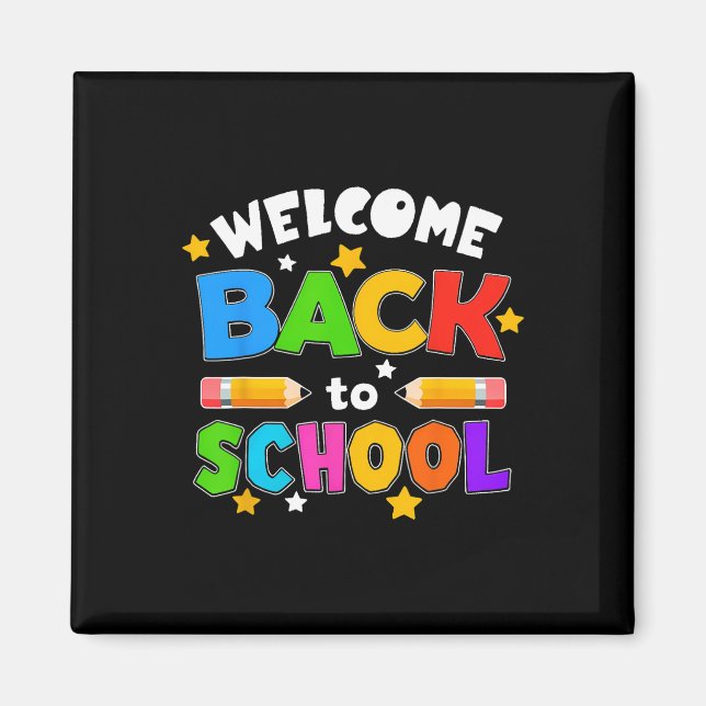 Welcome Back To School Funny Teacher Students Love Magnet (Front)