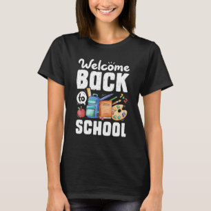 Welcome Back To School Funny Teachers Students T-Shirt