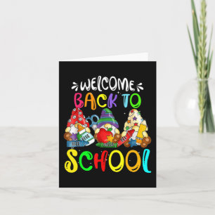 Welcome Back To School Gnomes Fun Teachers Student Card
