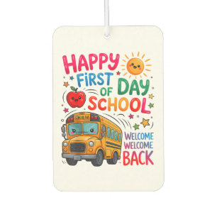 Welcome Back To School Happy First Day  Car Air Freshener