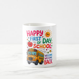 Welcome Back To School Happy First Day  Coffee Mug