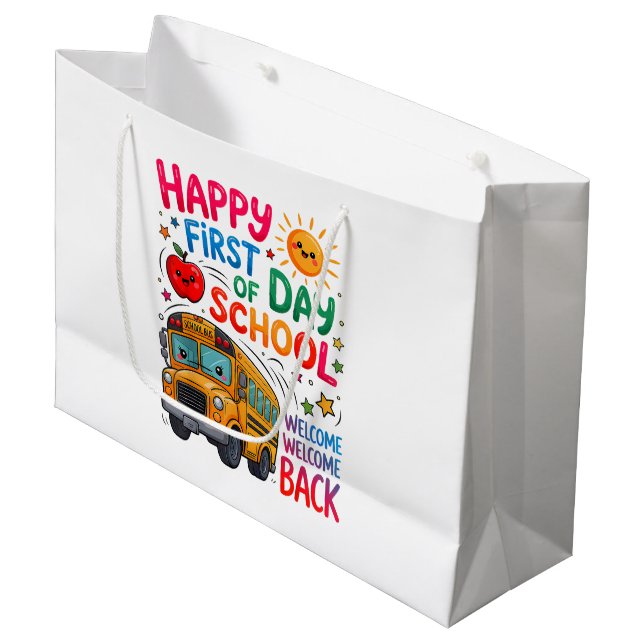 Welcome Back To School Happy First Day  Large Gift Bag (Front Angled)