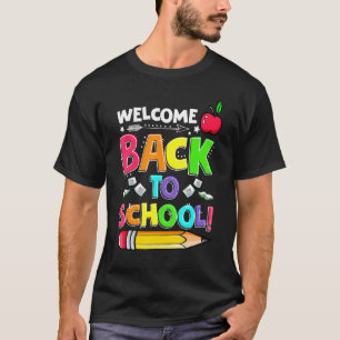 Welcome Back To School Happy First Day Of School P T-Shirt