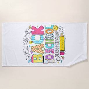 Welcome Back to School Happy First Day of School T Beach Towel