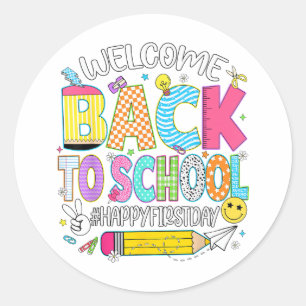 Welcome Back to School Happy First Day of School T Classic Round Sticker