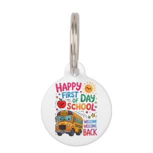 Welcome Back To School Happy First Day Pet Tag