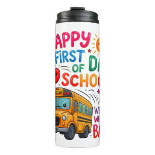 Welcome Back To School Happy First Day Teacher Bus Thermal Tumbler