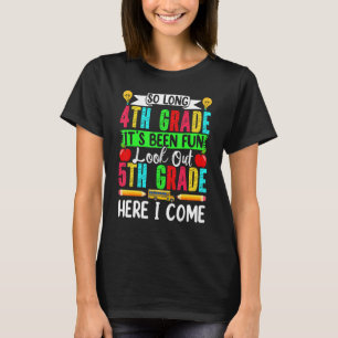 Welcome Back To School Hello Fifth Grade Goodbye 4 T-Shirt