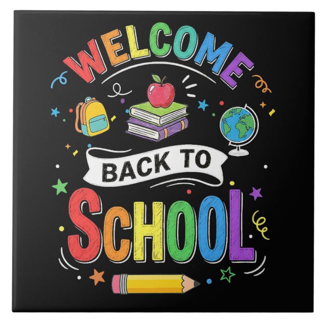 Welcome Back to School Kids Teacher First Day Ceramic Tile (Front)