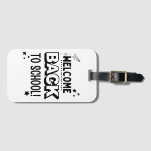 Welcome Back to school! Luggage Tag