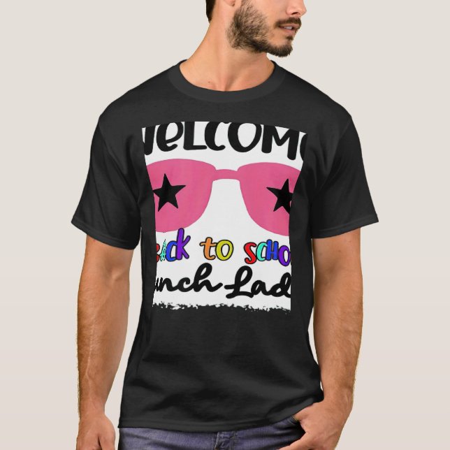 Welcome Back To School Lunch Lady 1st Day Teacher  T-Shirt (Front)