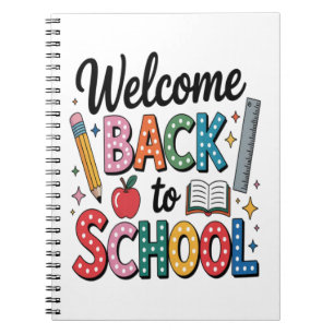 Welcome Back To School Notebook