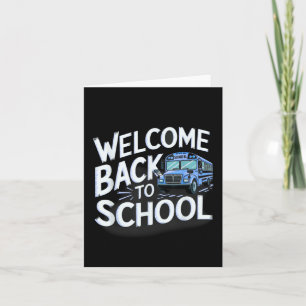 Welcome Back To School Outfit School Bus Driver Me Card