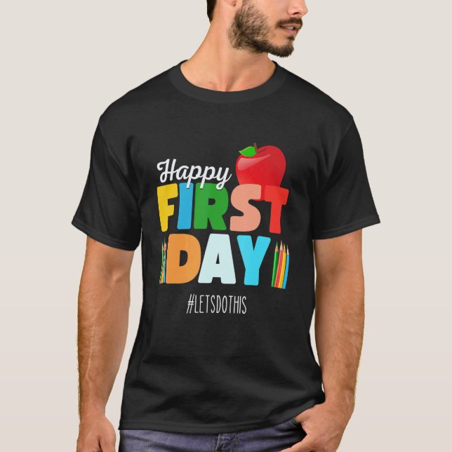Welcome Back To School Rainbow   Happy First Day S T-Shirt (Front)