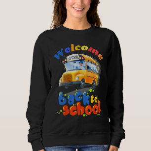 Welcome Back to School School Bus Driver Boys girl Sweatshirt