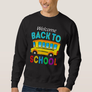Welcome Back To School School Bus Driver Mens Boy Sweatshirt