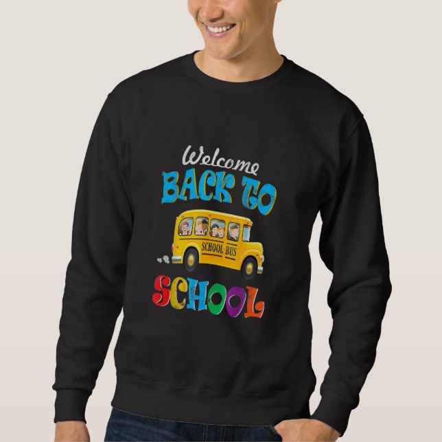 Welcome Back to School  School Bus Driver Mens Boy Sweatshirt (Front)