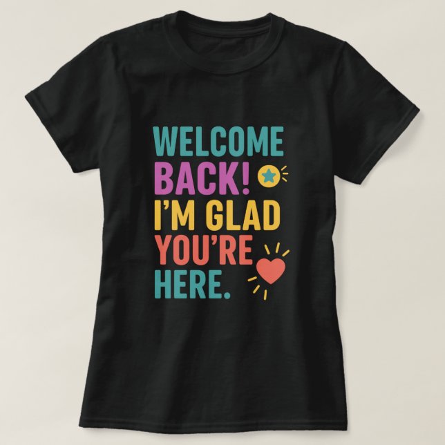 Welcome Back To School, Teacher Appreciation Gift T-Shirt (Design Front)