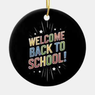 Welcome Back To School Teacher First Day of School Ceramic Ornament