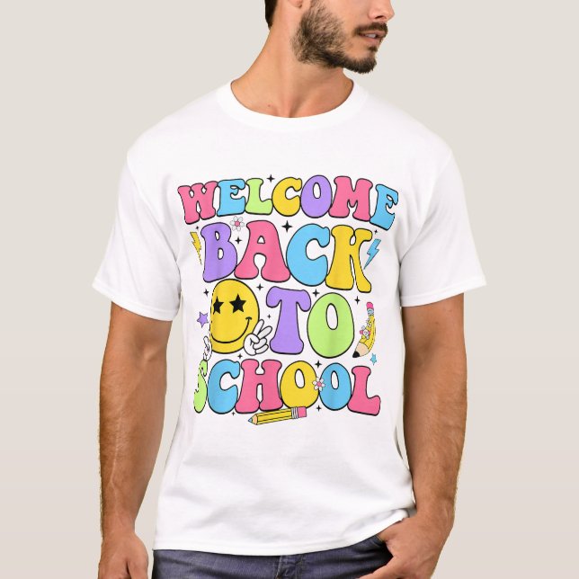 Welcome Back To School Teacher First Day Of School T-Shirt (Front)