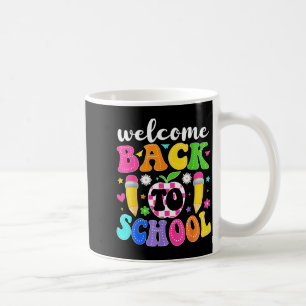 Welcome Back to School Teacher Happy First Day of Coffee Mug