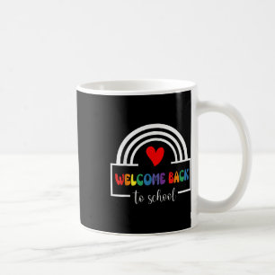 Welcome Back To School Teacher Happy First Day Of Coffee Mug