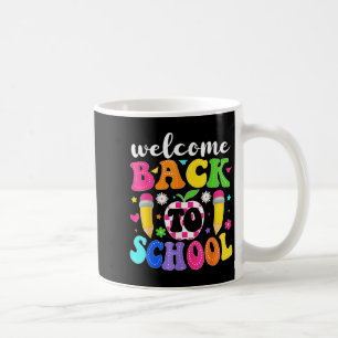 Welcome Back To School Teacher Happy First Day Of  Coffee Mug