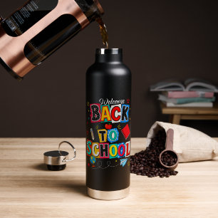 Welcome Back to School Teacher Happy First Day Water Bottle