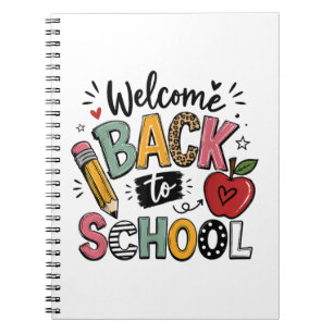 Welcome Back to School Teacher Student First Day Notebook