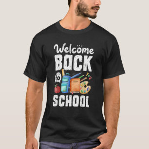 Welcome Back To School  Teachers Students Women T-Shirt