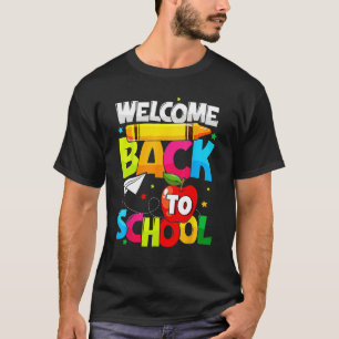 Welcome Back To School TShirt Funny Student Teache