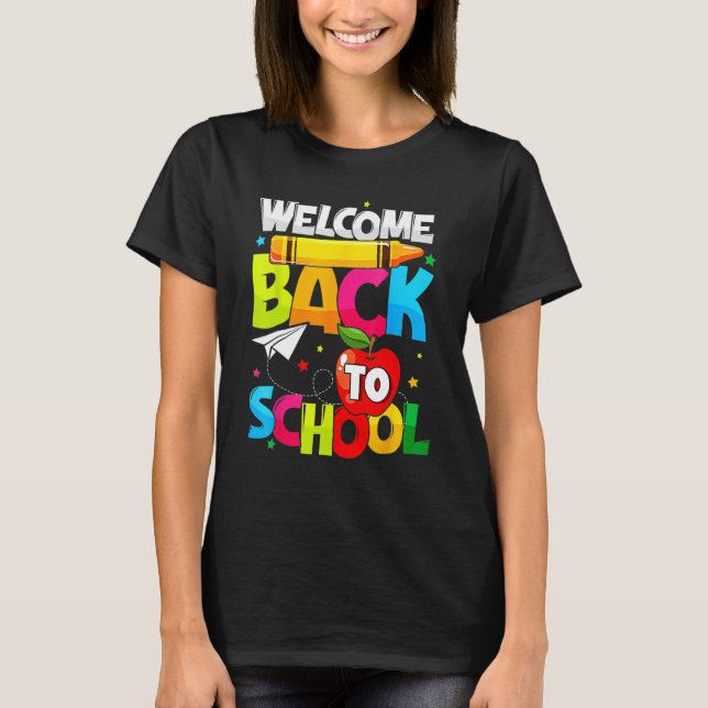Welcome Back To School TShirt Funny Student Teache (Front)