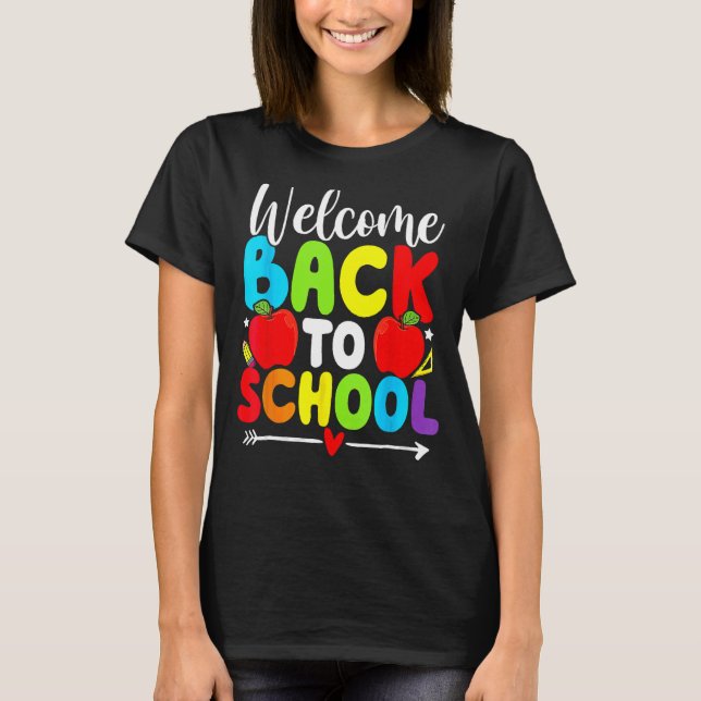 Welcome Back To School TShirt Funny Teacher Love K (Front)