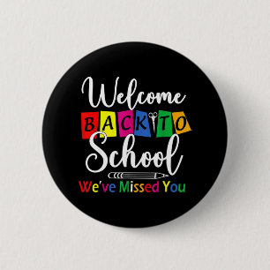 Welcome Back To School We've Missed You Fun Teache 6 Cm Round Badge