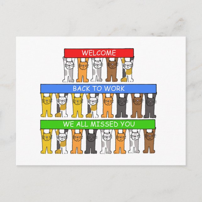 Welcome Back to Work, We All Missed You, Cats Postcard (Front)