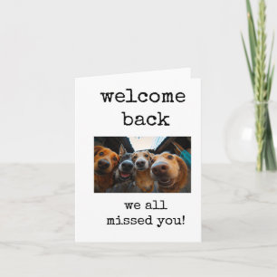 Welcome Back, We All Missed You, Card