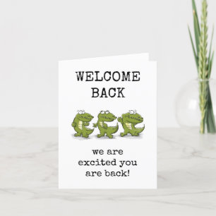 Welcome Back, We Are Excited To Have You Back Thank You Card