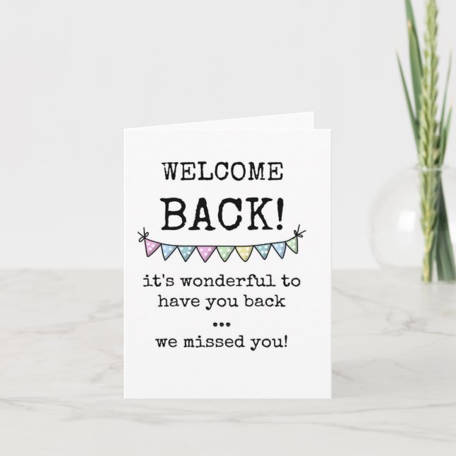 Welcome Back We Missed You Card (Front)