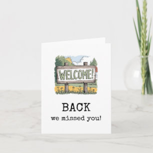 Welcome Back, We Missed You Card