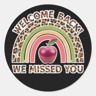 Welcome Back We Missed You Teacher Back To School  Classic Round Sticker